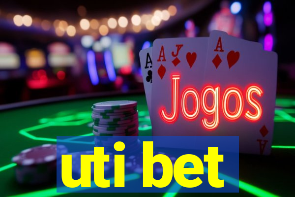 uti bet